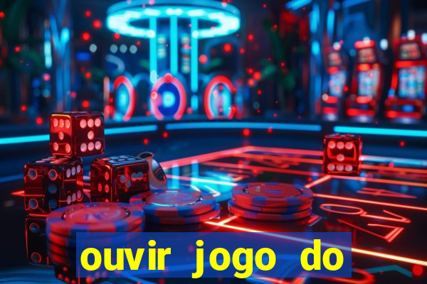 ouvir jogo do vasco ao vivo